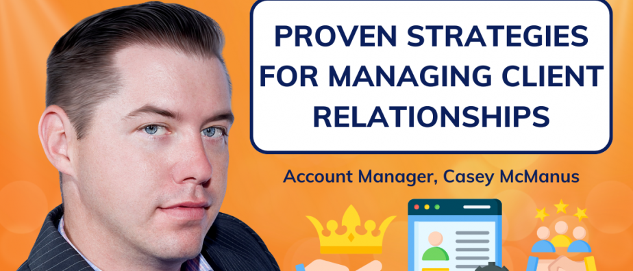 Proven Strategies for Managing Client Relationships